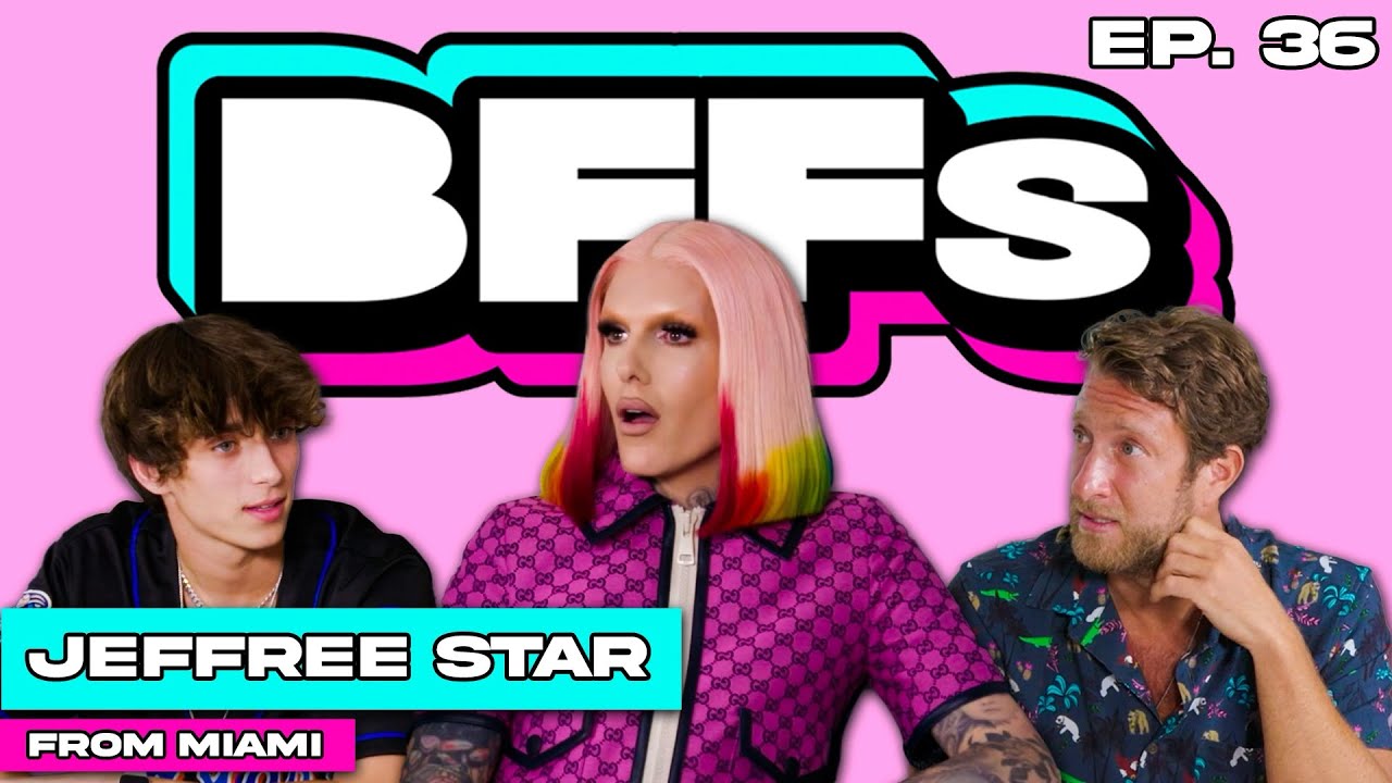 JEFFREE STAR ON HIS RETURN TO THE INTERNET — BFFs EP. 36
