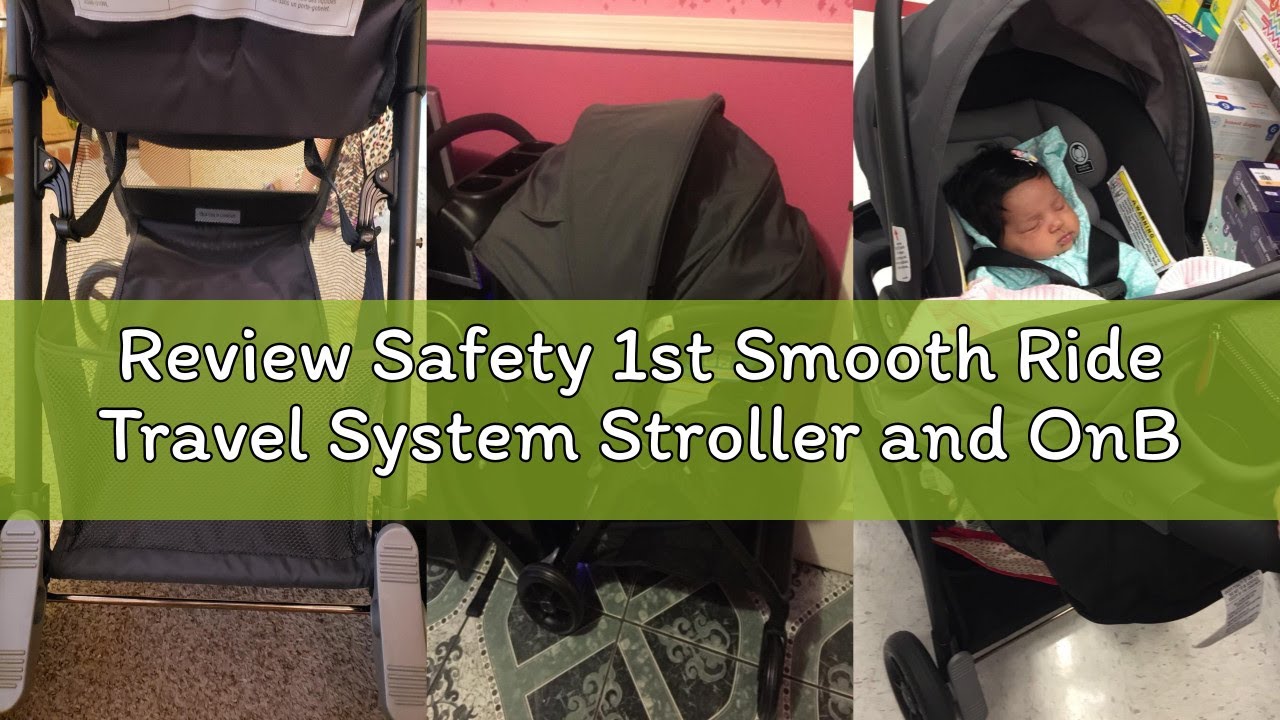 Review Safety 1st Smooth Ride Travel System Stroller and OnBoard FLX Infant Car Seat, Newborn to Tod