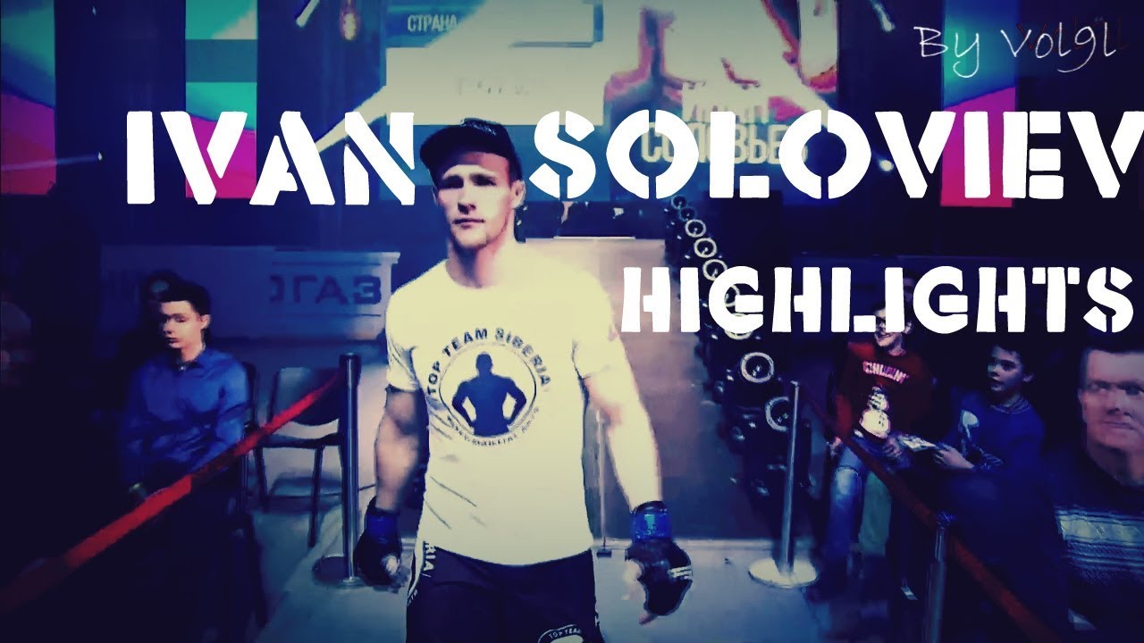 IVAN SOLOVIEV HIGHLIGHTS [By Vol9l]