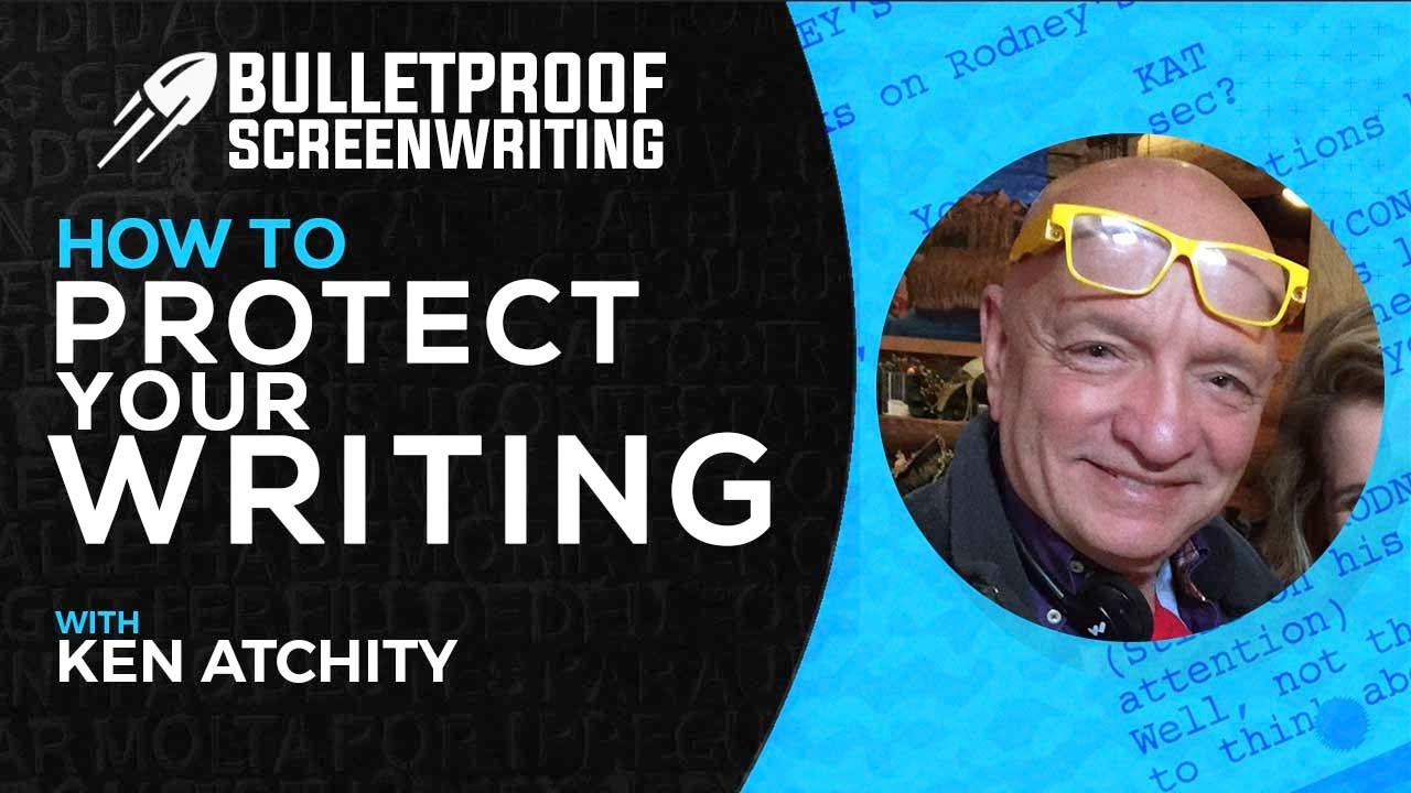 Как защитить свои тексты с Кеном Атчити // Bulletproof Screenwriting&reg; Show