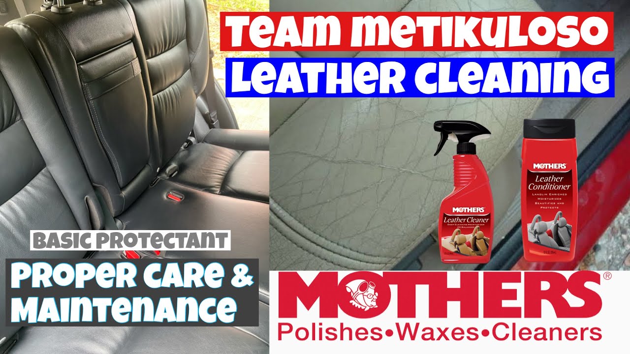 Leather car seat cleaning | basic care & protectant | how | mothers leather cleaner & conditioner