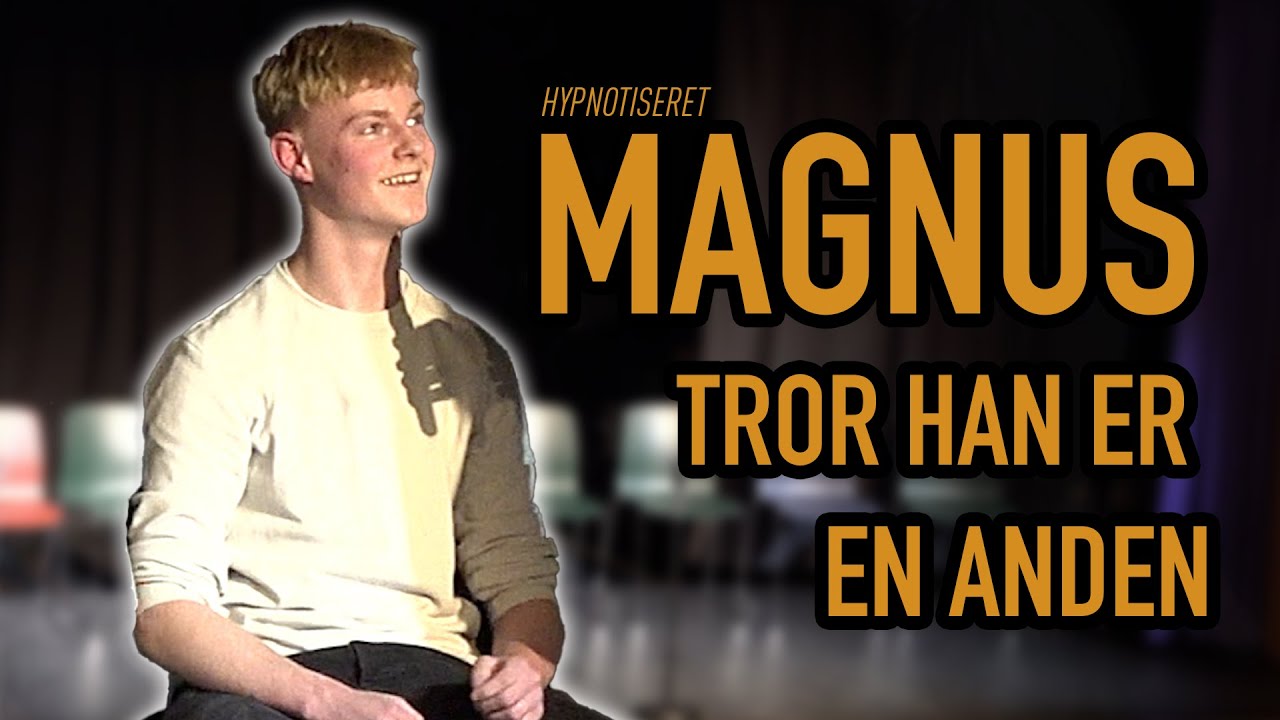 Lasse Kvist hypnotiserer Magnus til at tro han er EN ANDEN