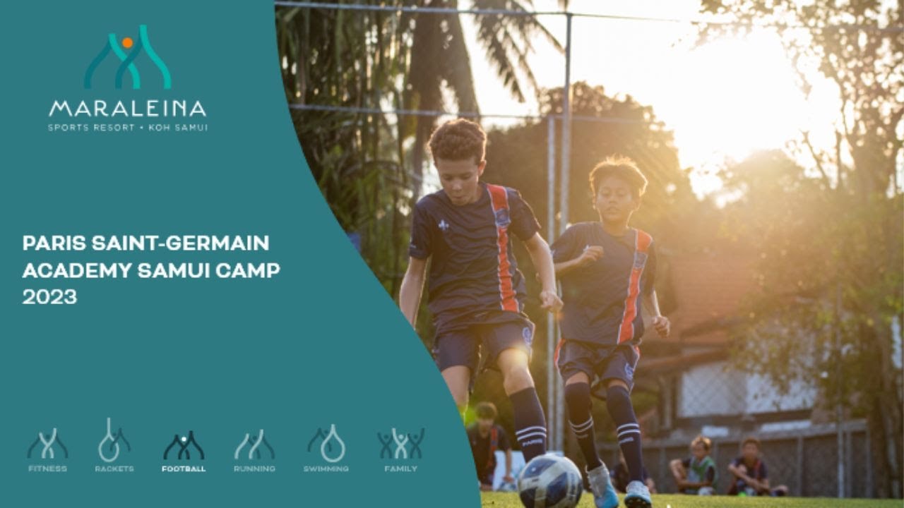 Paris Saint-Germain Academy Samui Camp | Maraleina Sports Resort