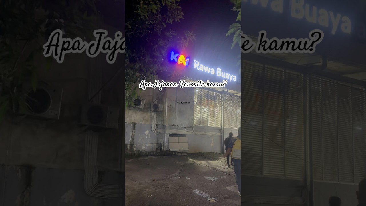 Apa Jajanan favorite kamu di Stasiun Rawa Buaya?
