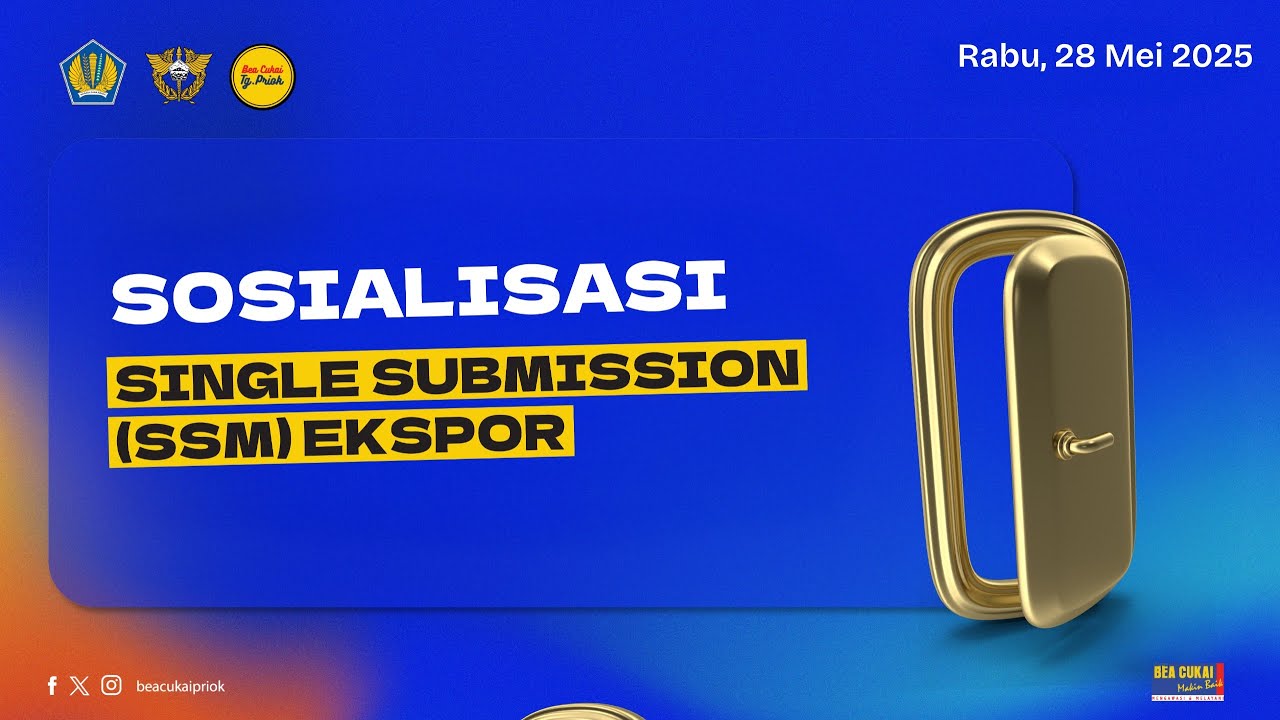 Sosialisasi Single Submission (SSM) Ekspor