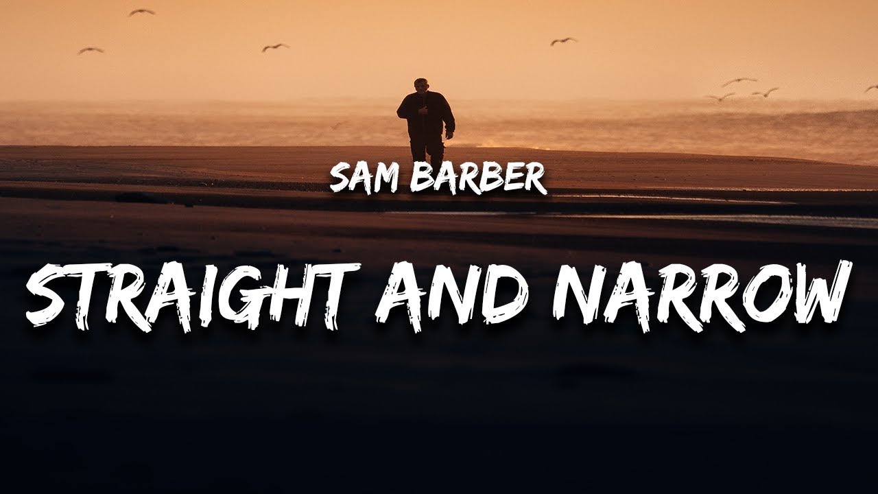 1 Hour |  Sam Barber - Straight and Narrow (Lyrics) | Popular Songs 2023