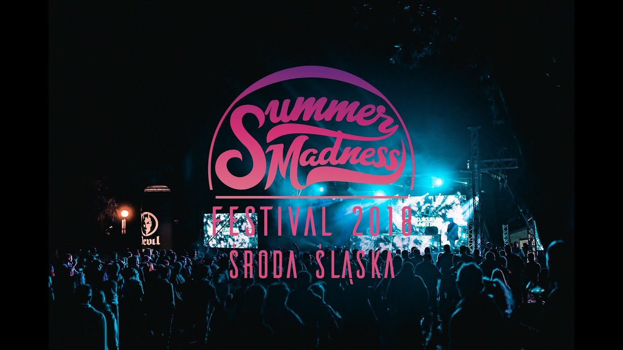 Summer Madness Festival 2018 - Środa Śląska | Aftermovie