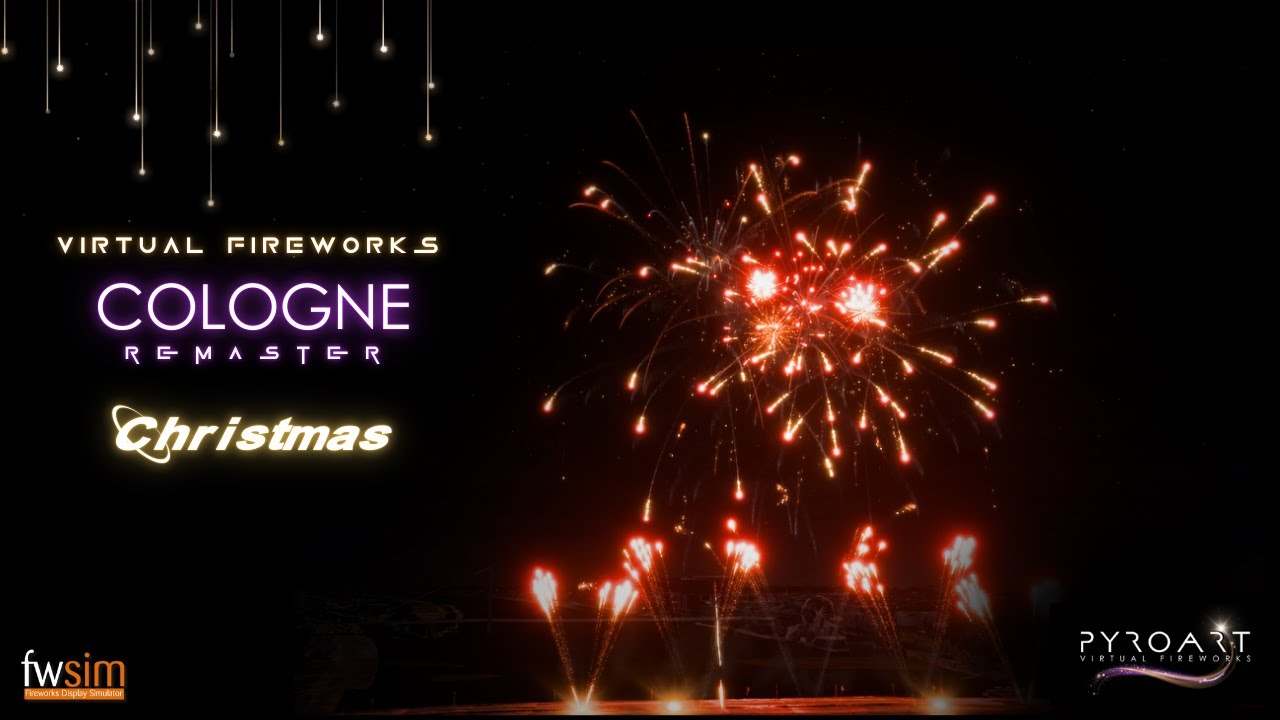 ✨Spectacle Pyrotechnique Virtuel FWSIM - Cologne REMASTER : Noël
