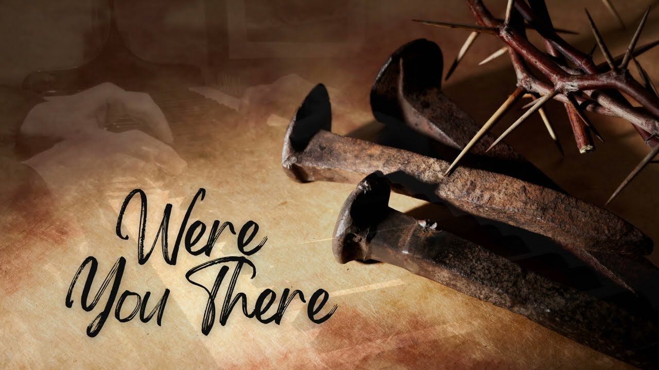 Were You There (Arranged by Daniel Light)