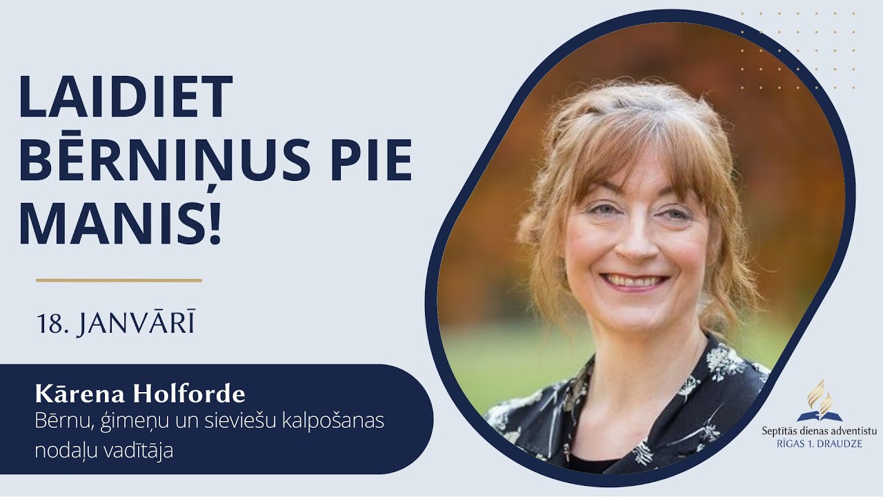 Laidiet bērniņus pie manis! - 18. janvāra dievkalpojums