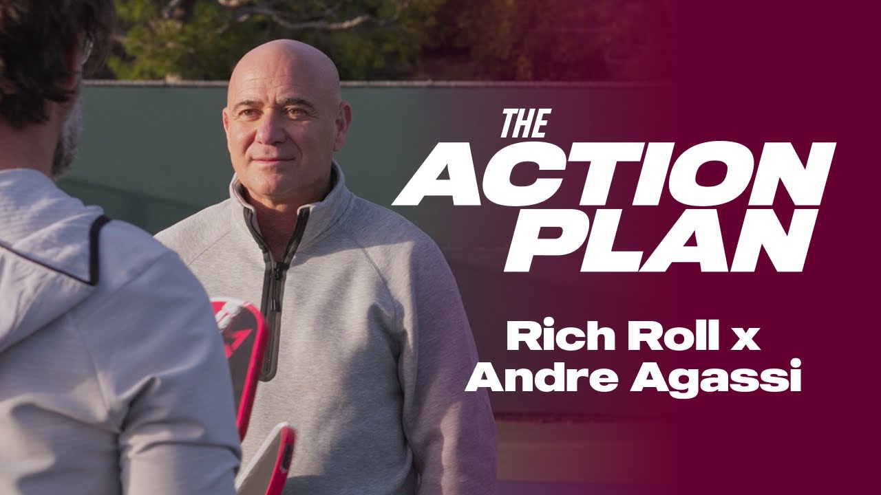 The Action Plan | Rich Roll x Andre Agassi