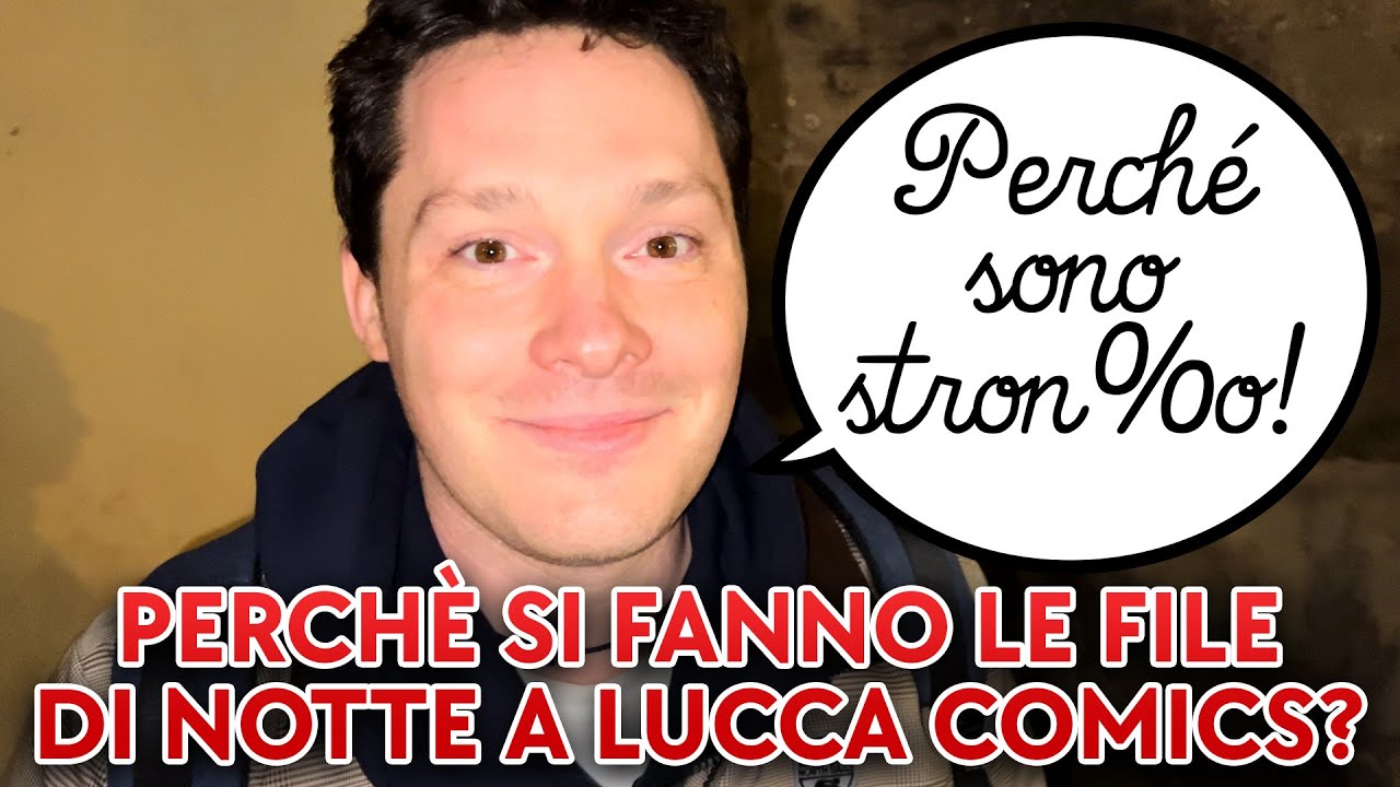 Perché si fanno le file di notte a Lucca Comics