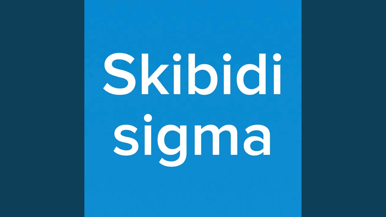 Skibidi Sigma
