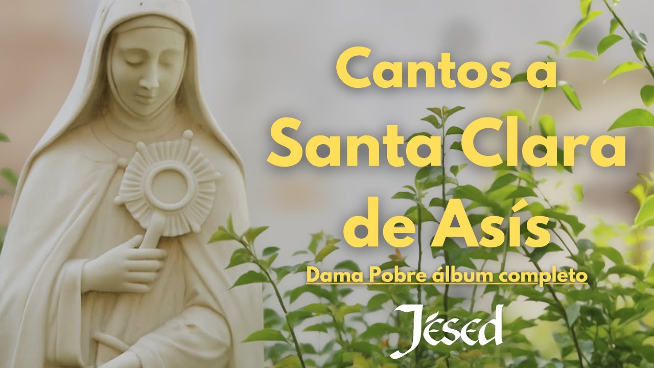 Santa Clara de Asís - Álbum Completo 