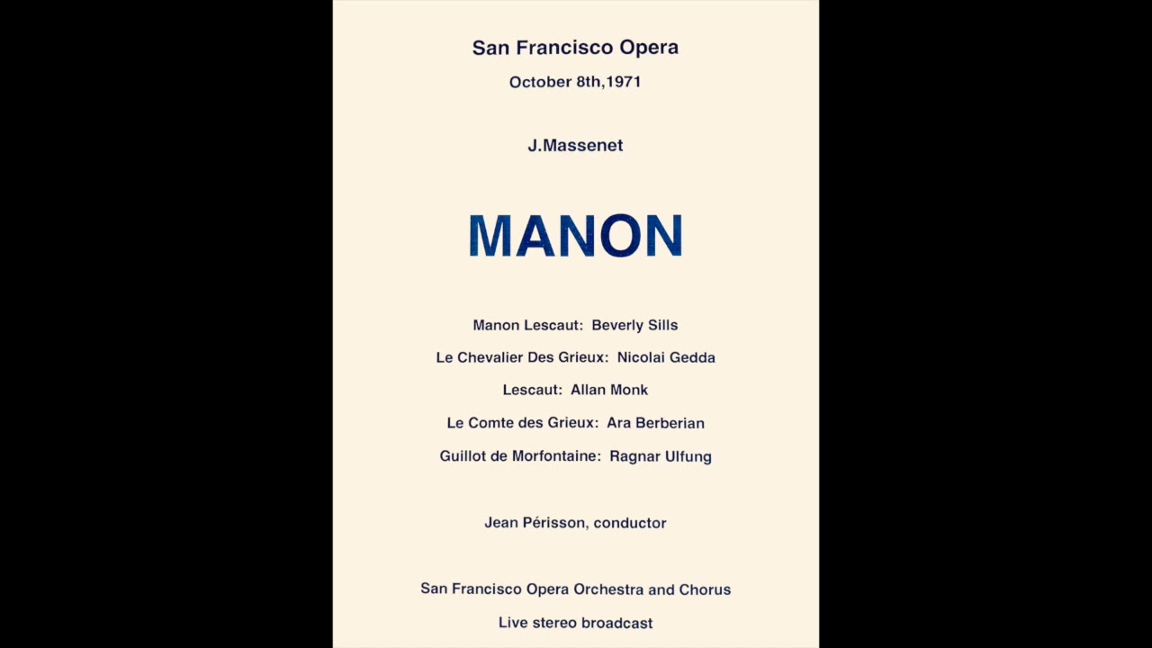 Massenet: MANON (SFO October 8th, 1971)--Sills, Gedda, Monk, Berberian, Ulfung / Périsson