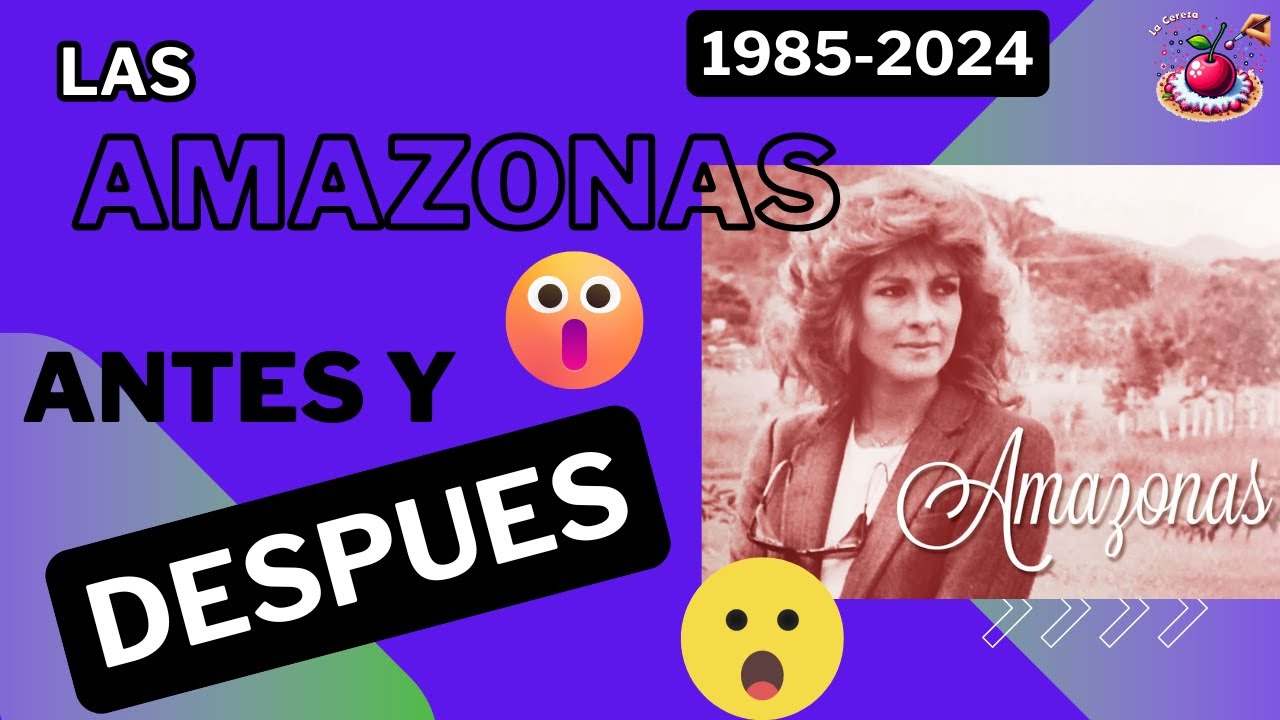 🐴🐎 LAS AMAZONAS: El Cambio Impactante del Elenco a Través de los Años 🐴🐎