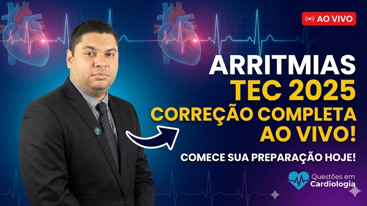 Arritmias no TEC 2025: Correção Completa e Estratégias de Aprovação para o TEC 2026