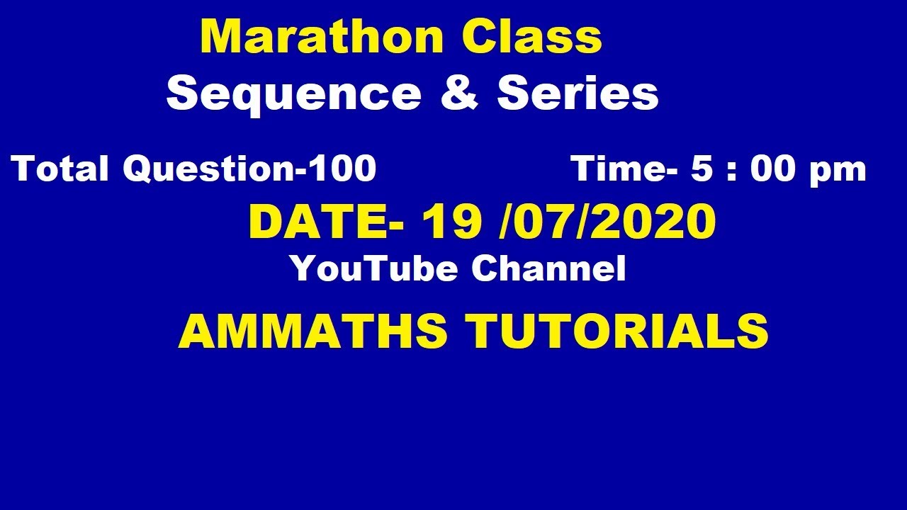 #20 Marathon class of sequence and series | next maths exam dose | 19 July 2020 | real analysis