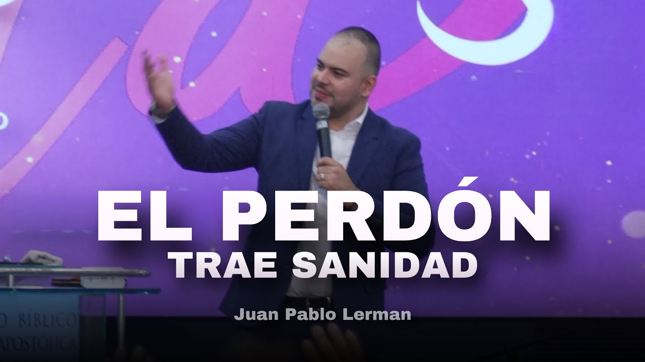 EL PERD&Oacute;N TRAE SANIDAD - Juan Pablo Lerman @iglesiacbr (Grabado en Santa Marta🇨🇴)