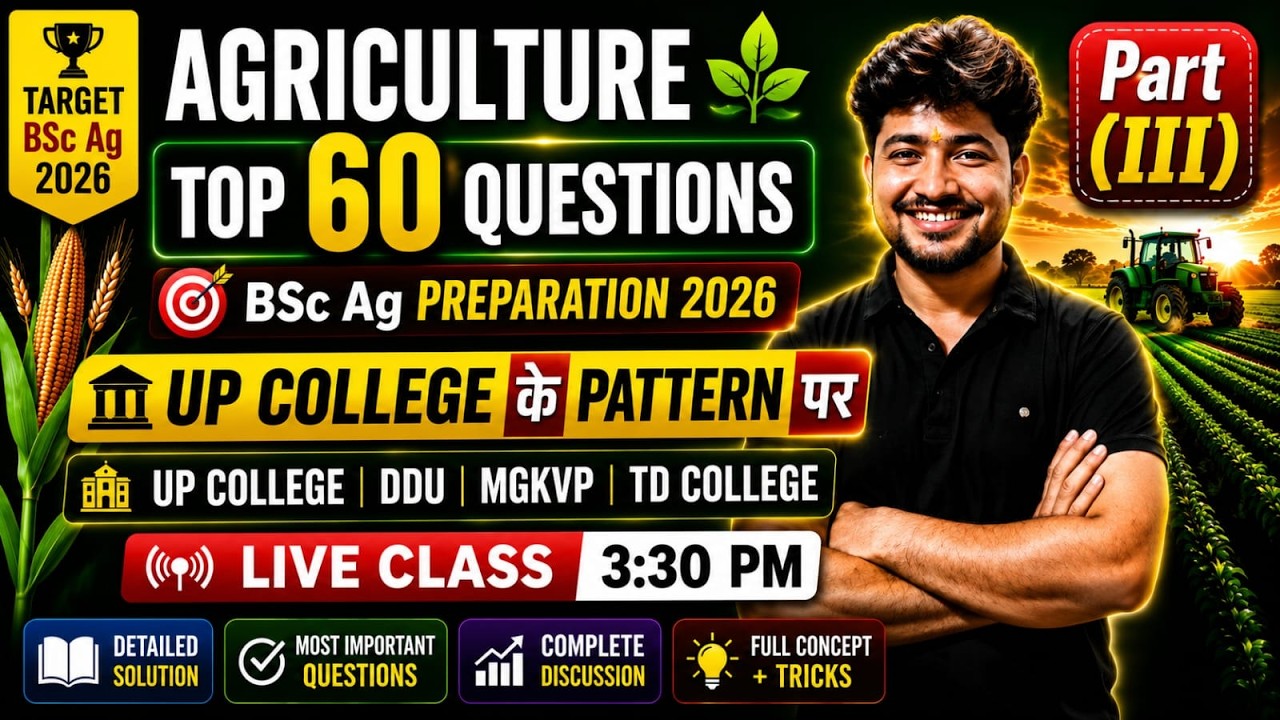 UP College BSc Ag Preparation 2026 | Top 60 MCQs | Live Class | By kunchit sir