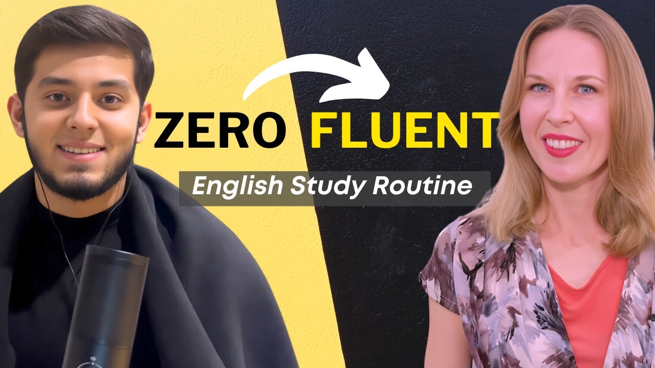 “Zero - Fluent”: English Study Routine To Become Fluent FAST!