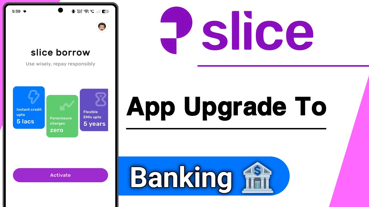 slice Loan App Upgrade To Banking