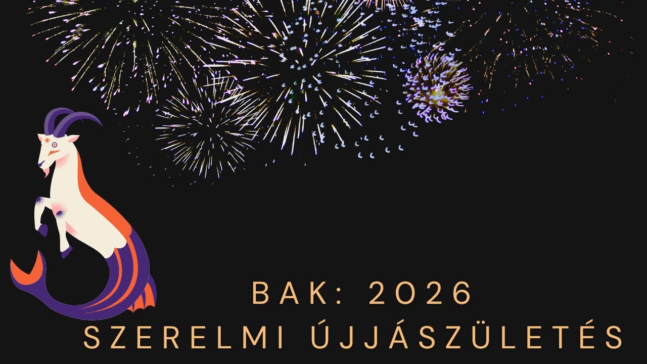 Bak: 2026 – Szerelmi újjászületés! 🔮 | Mit hoz a szerelemben?
