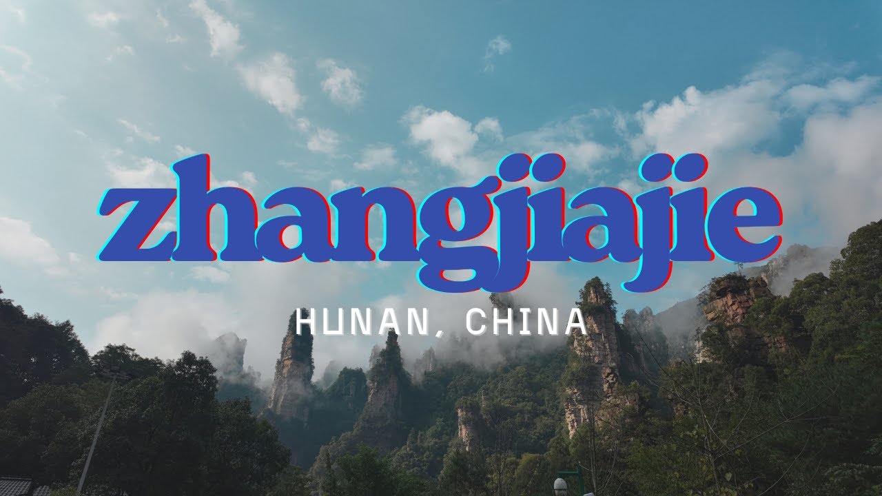Zhangjiajie Vlog