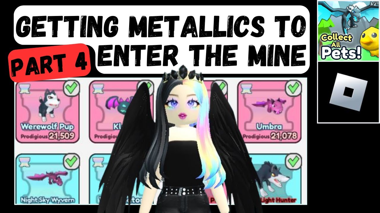 Part 4 - My strategy to get 100 Metallics faster - Collect All Pets - Roblox