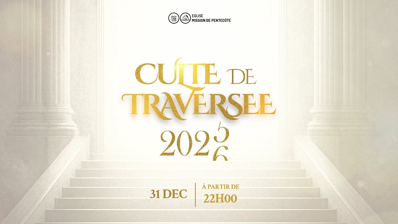 CULTE DE TRAVERSEE 2025 - 2026 | Pasteur Pacifique NAWEZI