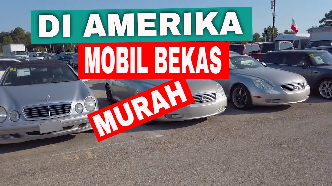 MOBIL BEKAS MURAH DI AMERIKA