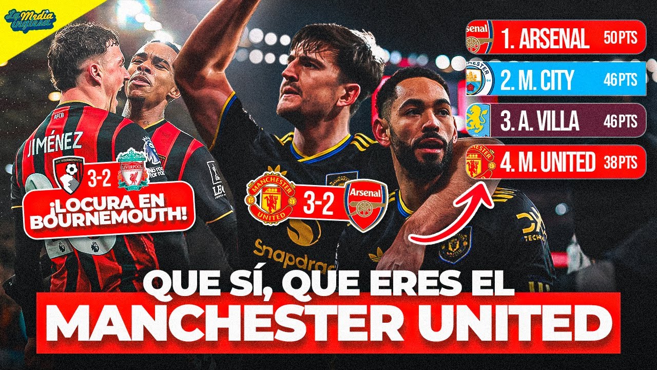 CHM 9X20: EL MAN UNITED ASALTA LA CASA DEL LÍDER Y EL LIVERPOOL SUCUMBE A LA LOCURA DEL BOURNEMOUTH