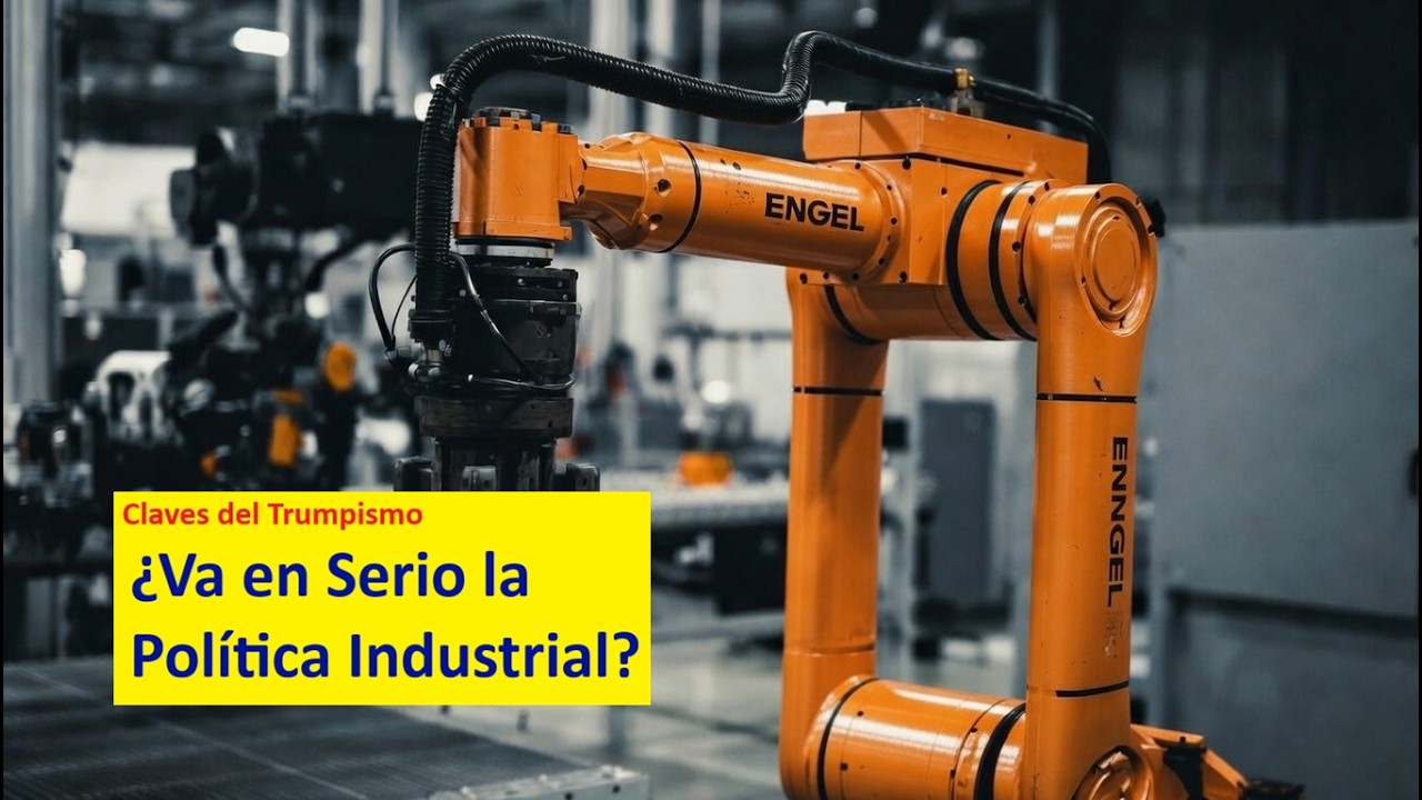 ¿Va en Serio la Política Industrial?
