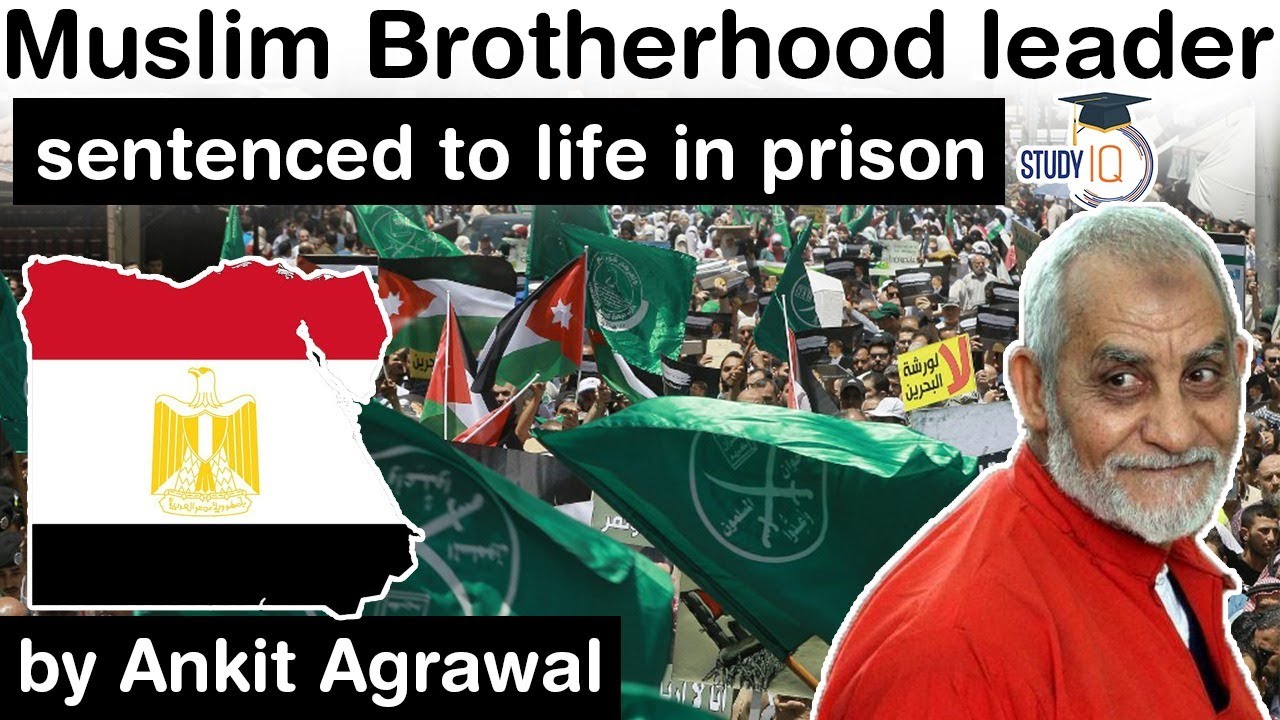 Egypt Muslim Brotherhood leader Mahmoud Ezzat gets life imprisonment - IR Current Affairs for UPSC