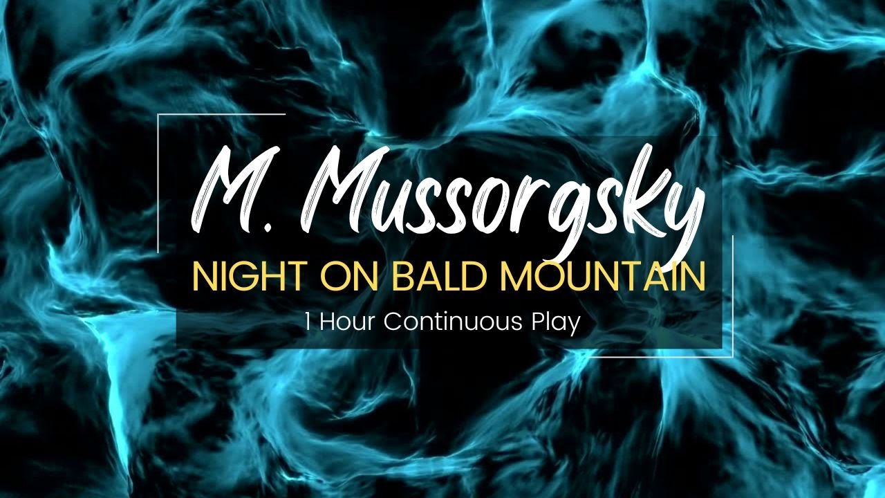 Night on Bald Mountain by Modest Mussorgsky | 1 Hour Continuous Play