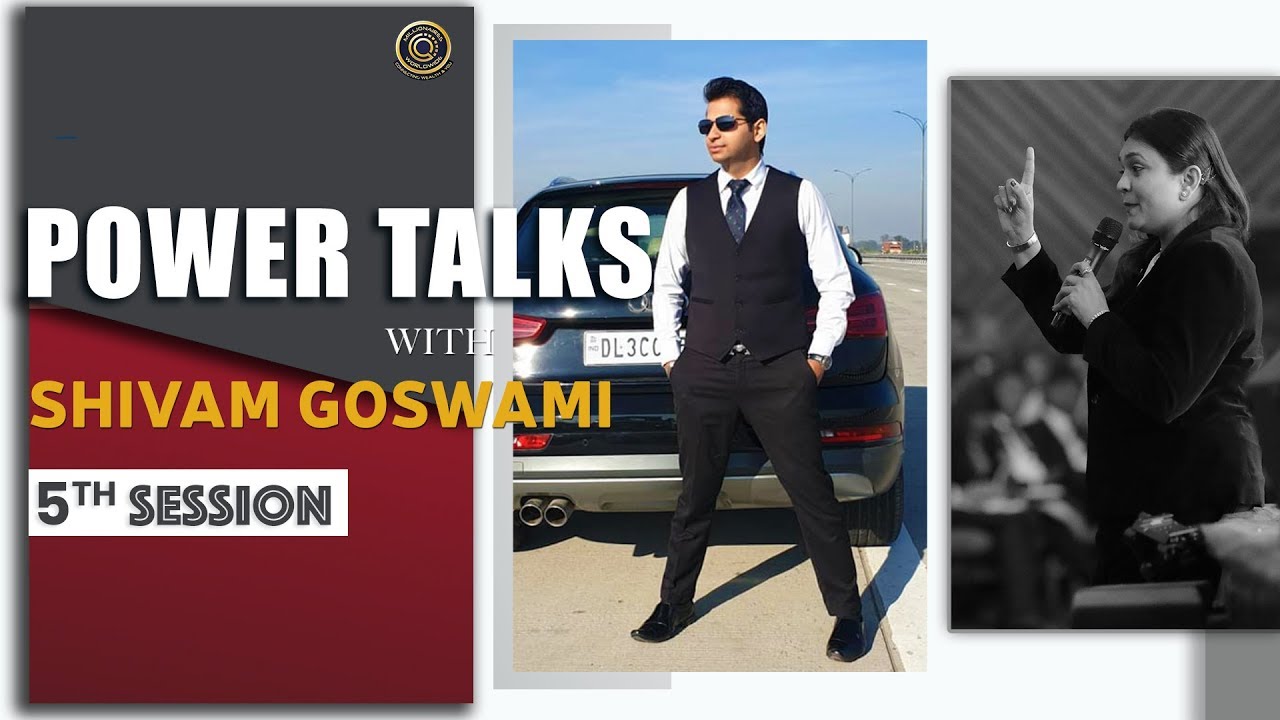 Power Talks with Shivam Goswami | Dipal Patrawala | Session 5