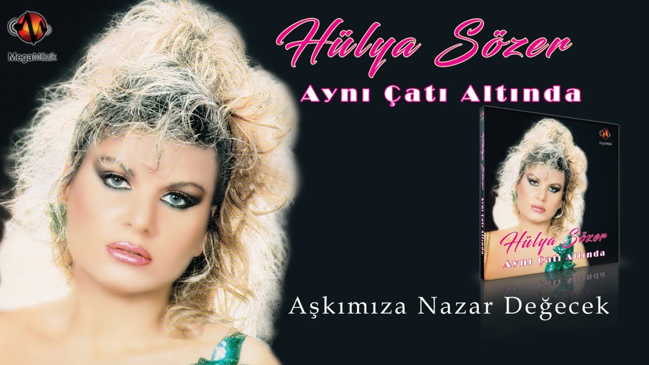 Hülya Sözer - Aşkımıza Nazar Değecek