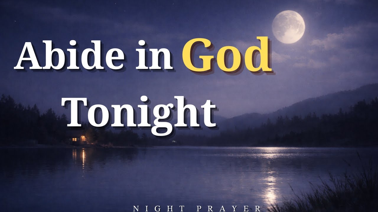 Abide in God’s Presence as You Fall Asleep | Healing Night Prayer of Trust