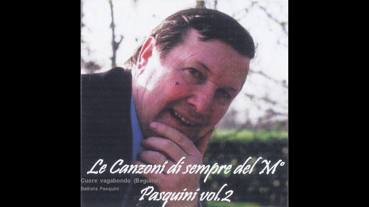 Battista Pasquini - Cuore vagabondo (Beguine)
