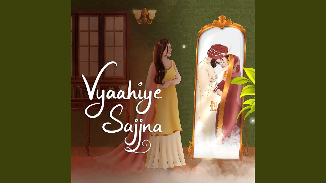 Vyaahiye Sajjna