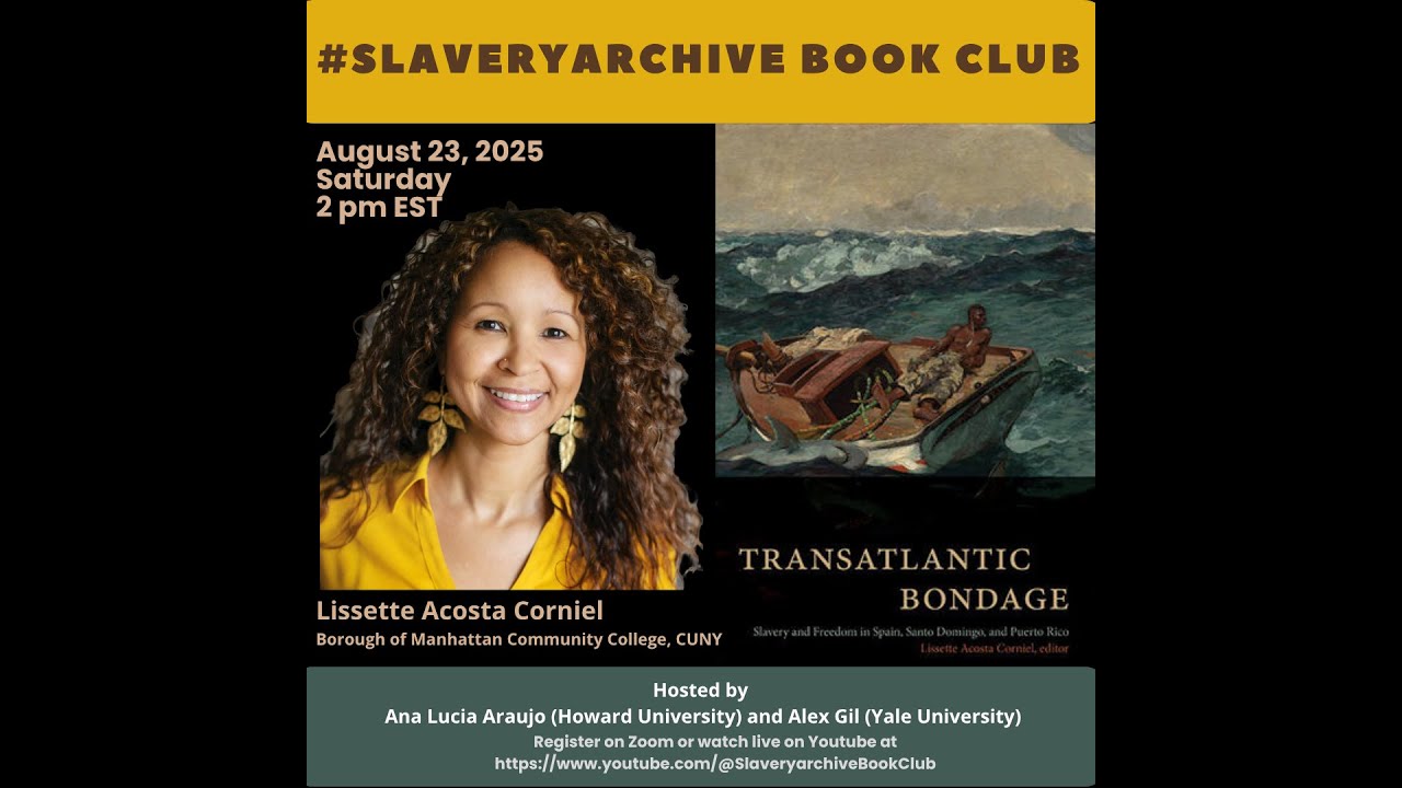 #Slaveryarchive book club: Transatlantic Bondage edited by Lissette Acosta Corniel