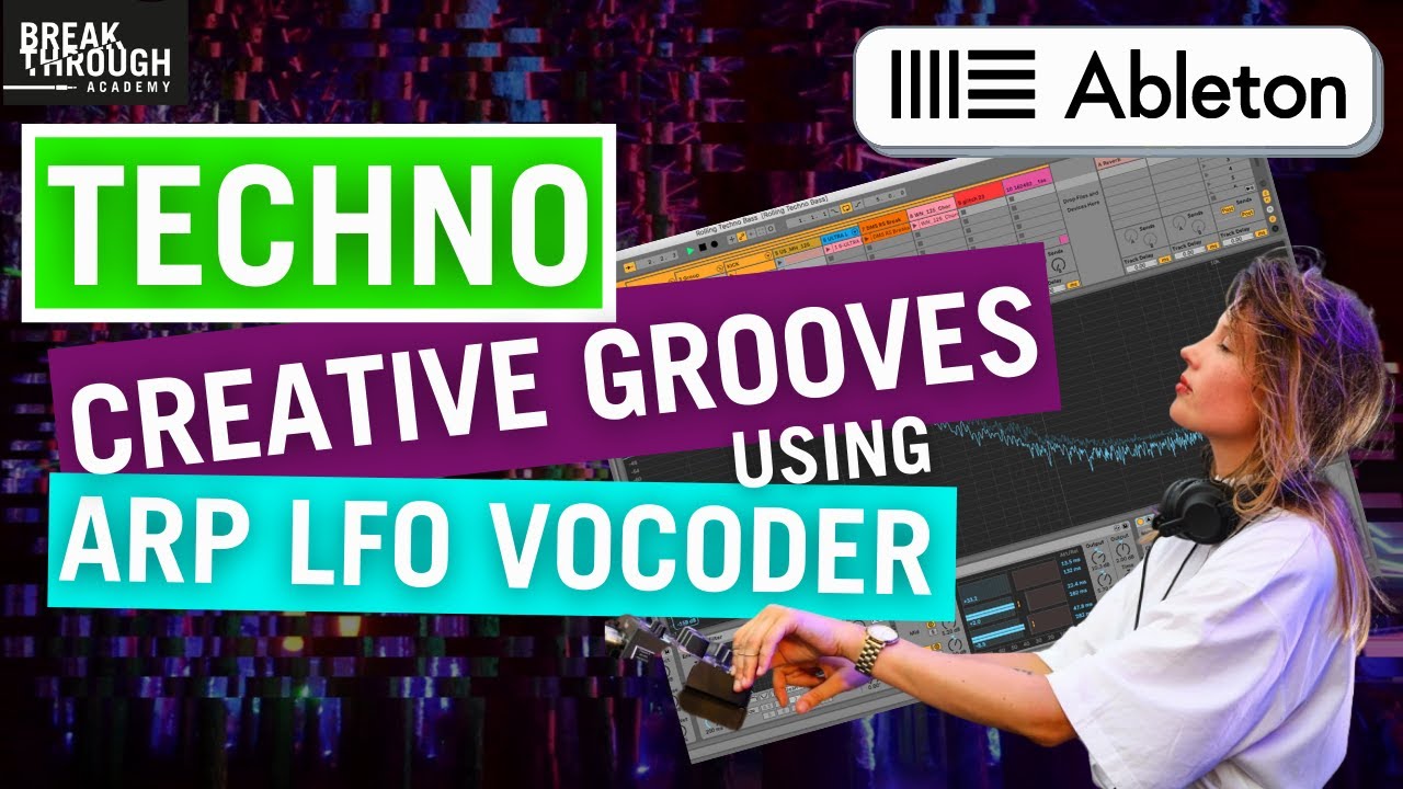 How to make Techno - Creative Grooves using Arpeggiator, LFO & Vocoder [Ableton Project Included]