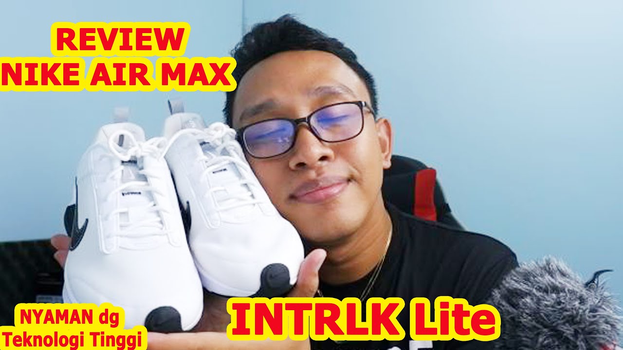 REVIEW NIKE AIR MAX INTRLK Lite//SEPATU NYAMAN MODIS CANGGIH HARGA BERSAHABAT #nike #nikeairmax