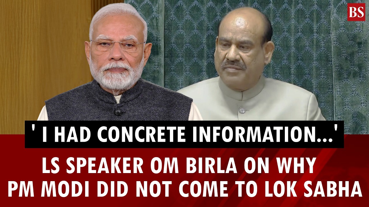 'I had concrete information...': LS Speaker Om Birla on why PM Modi did not come to Lok Sabha