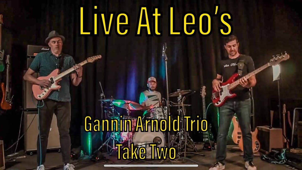 Live At Leo's with the Gannin Arnold Trio-Take 2