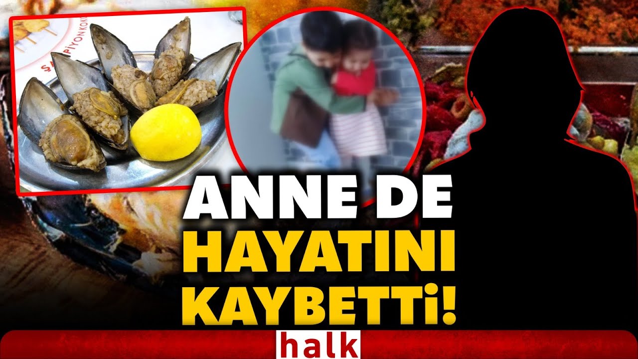 Midye ile kumpir faciasında acı gelişme! İki çocuktan sonra anne de hayatını kaybetti!