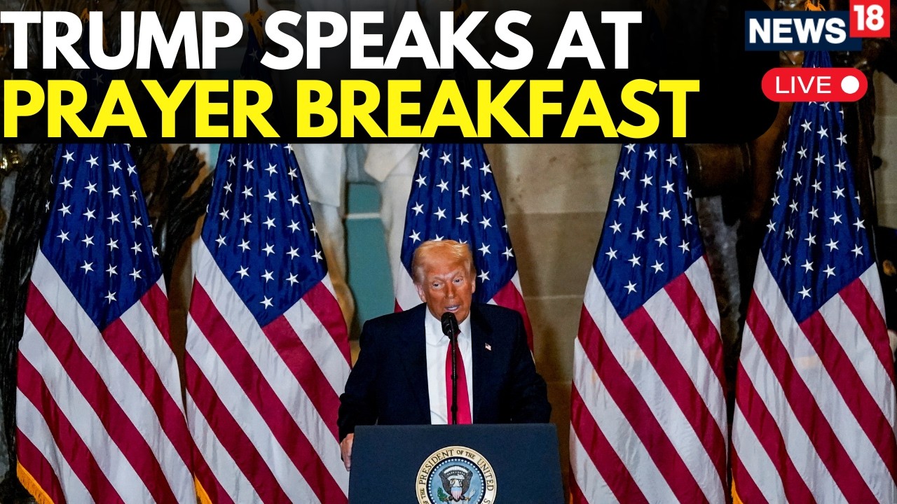 Trump LIVE | US President Trump Addresses Faith Gathering at 74th National Prayer Breakfast | N18G