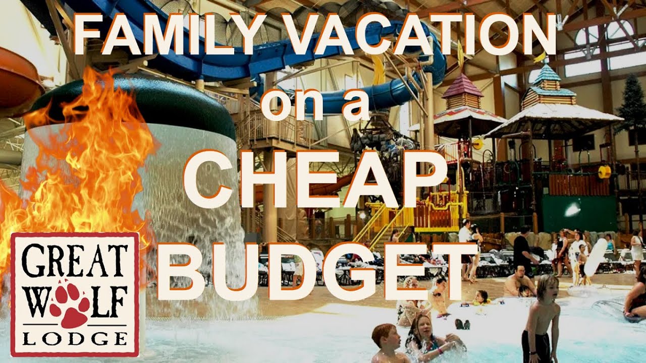 How to VACATION on a CHEAP BUDGET at GREAT WOLF LODGE