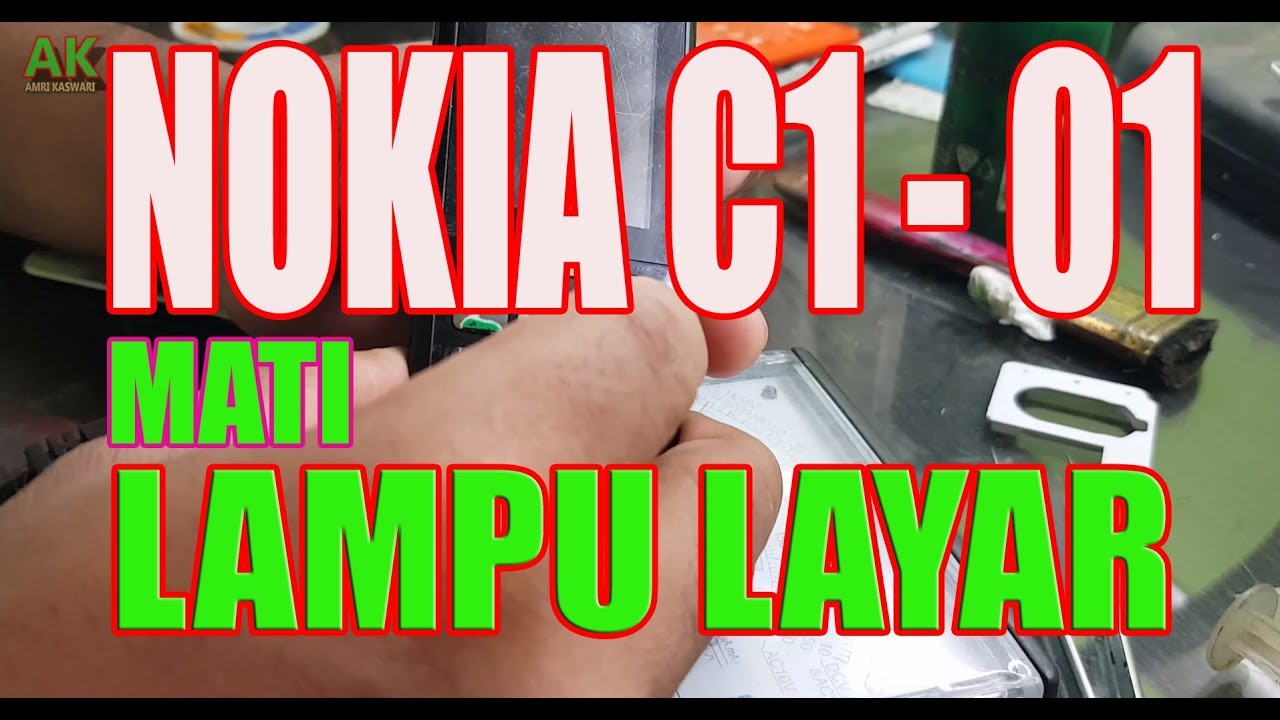 NOKIA C1 01 LCD GELAP | NOKIA C1 01 MATI LCD LIGHT SOLUTION