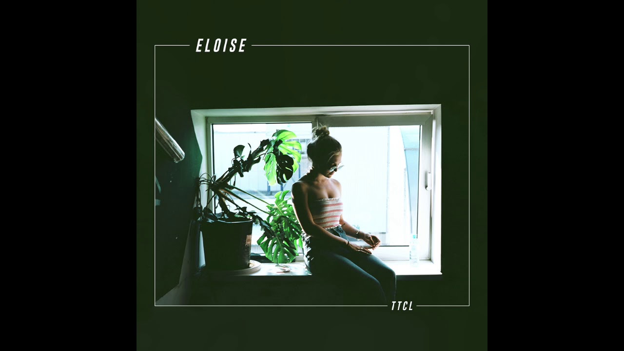 Eloise : TTCL (Official Audio)